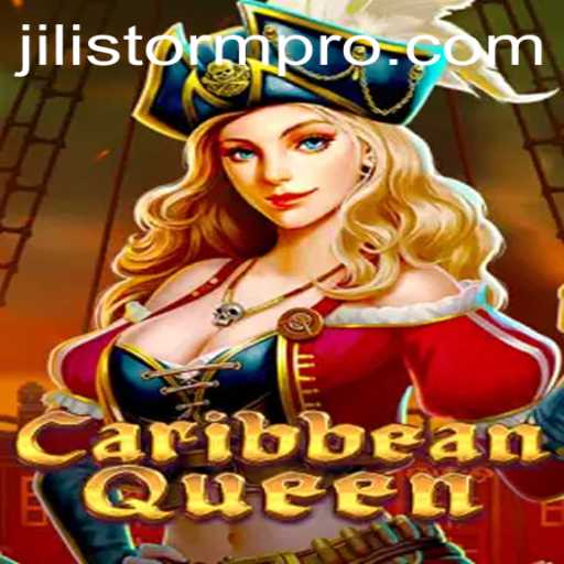 Explore the Exciting World of CaribbeanQueen with JILIStorm