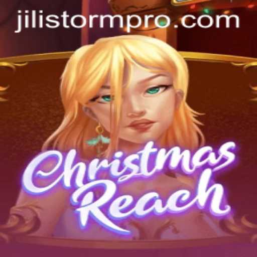 Exploring ChristmasReach: The Exciting New Game with JILIStorm