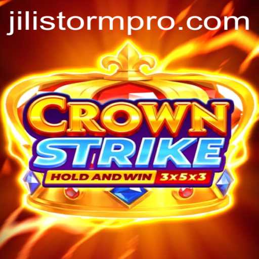 Unveiling Crownstrike: The Ultimate Gaming Experience with JILIStorm
