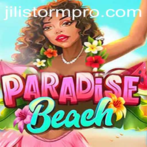 Unveiling the Thrills of ParadiseBeach: A Dive into JILIStorm