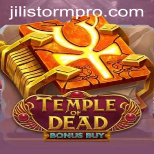 Unveiling the Excitement of TempleofDeadBonusBuy: A JILIStorm Experience